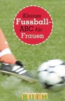 Kleines Fußball-ABC für Frauen